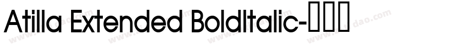 Atilla Extended BoldItalic字体转换